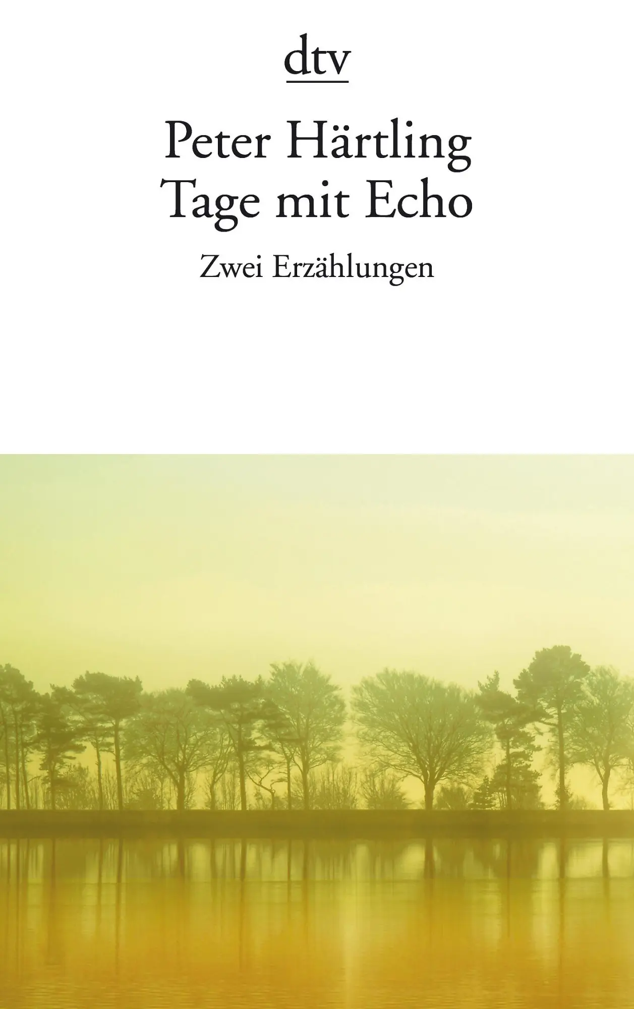 Cover: 9783423144520 | Tage mit Echo | Zwei Erzählungen | Peter Härtling | Taschenbuch | 2015