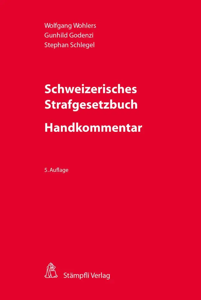 Cover: 9783727244520 | Schweizerisches Strafgesetzbuch - Handkommentar | Wohlers (u. a.) | XL