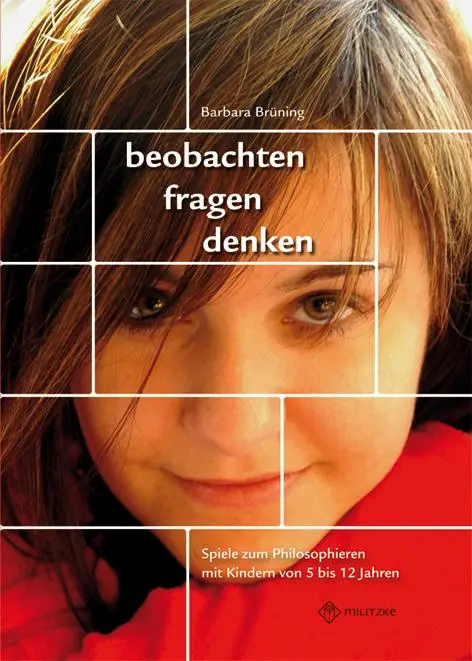 Cover: 9783861894520 | beobachten, fragen, denken - Spiele zum Philosophieren mit Kindern...