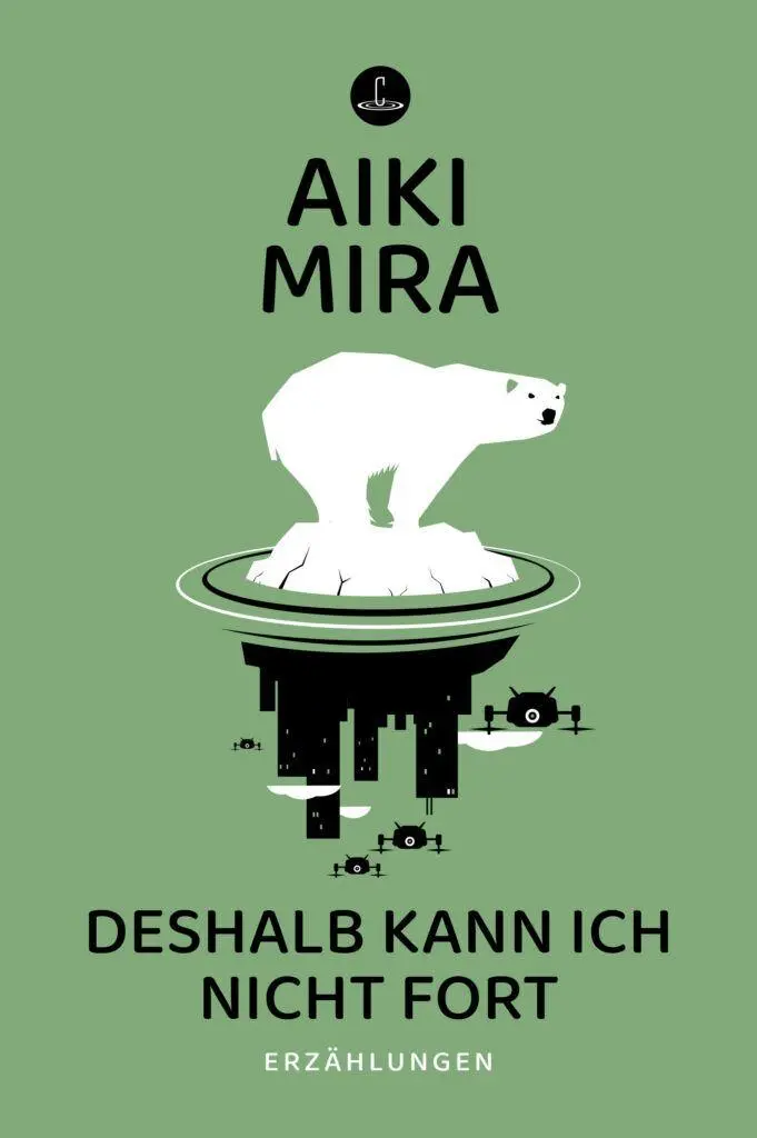 Cover: 9783910914520 | Deshalb kann ich nicht fort | Sämtliche SF-Storys 2021-2024 | Mira