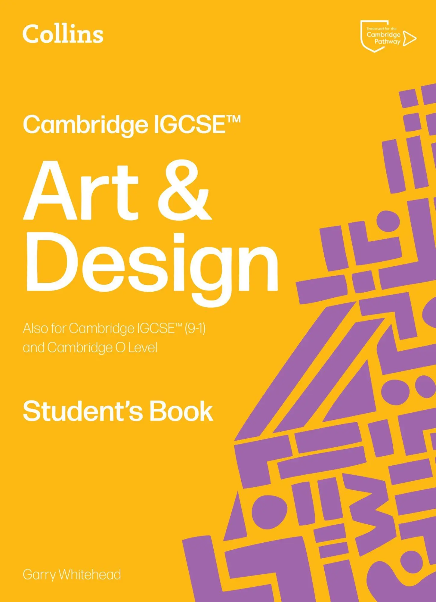 Cover: 9780008794620 | Cambridge IGCSE(TM) Art and Design Student's Book | Garry Whitehead
