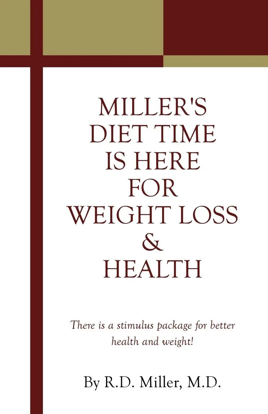 Cover: 9781440164620 | MILLER'S DIET TIME IS HERE FOR WEIGHT LOSS &amp; HEALTH | D. | Taschenbuch