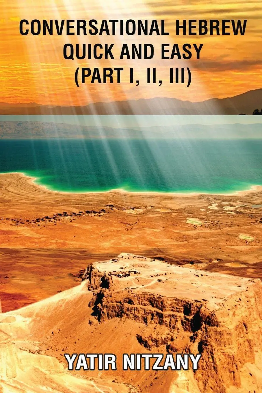 Cover: 9781951244620 | Conversational Hebrew Quick and Easy - Part 1, 2 and 3 | Yatir Nitzany