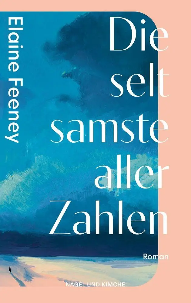 Cover: 9783312014620 | Die seltsamste aller Zahlen | Elaine Feeney | Taschenbuch | 320 S.