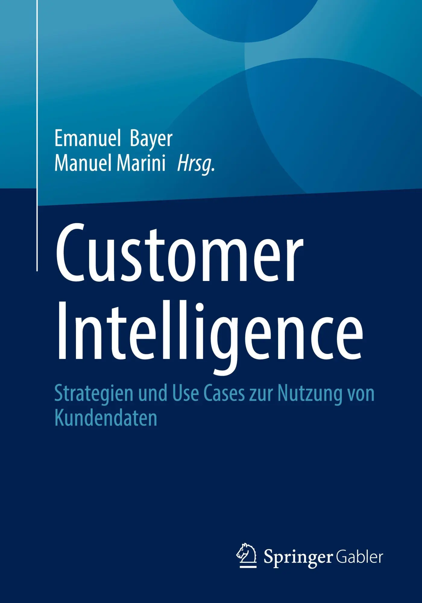 Cover: 9783658484620 | Customer Intelligence | Emanuel Bayer (u. a.) | Taschenbuch | xxv