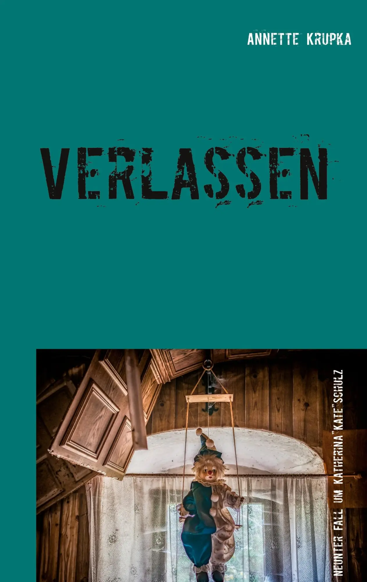 Cover: 9783753424620 | Verlassen | Neunter Fall für Katherina "Kate" Schulz | Annette Krupka