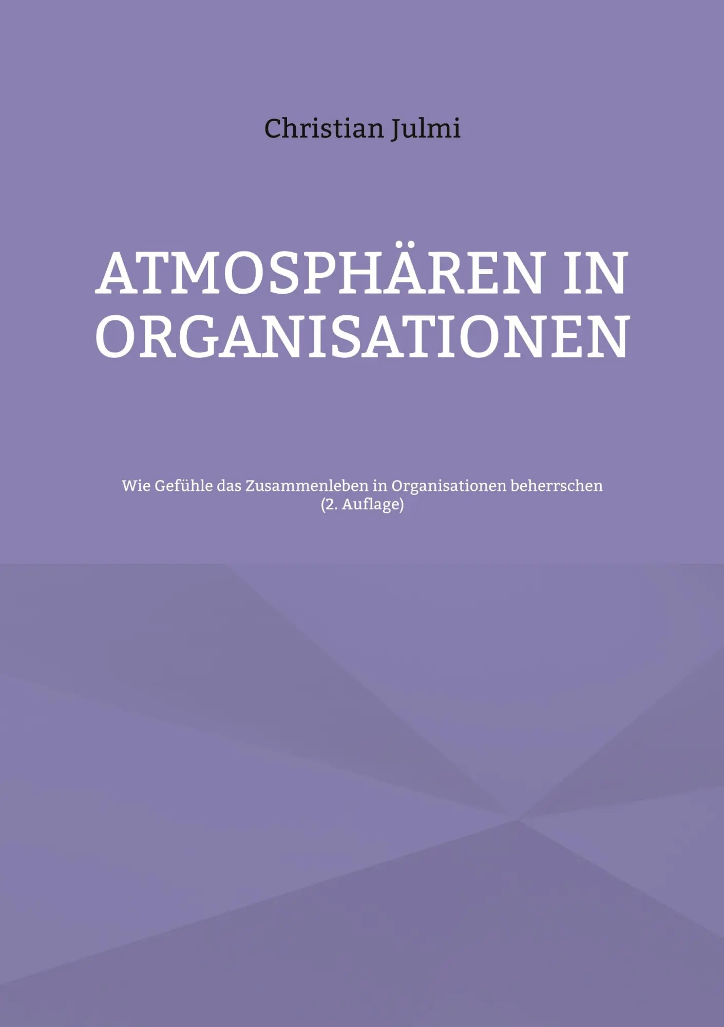 Cover: 9783759774620 | Atmosphären in Organisationen | Christian Julmi | Taschenbuch | 372 S.