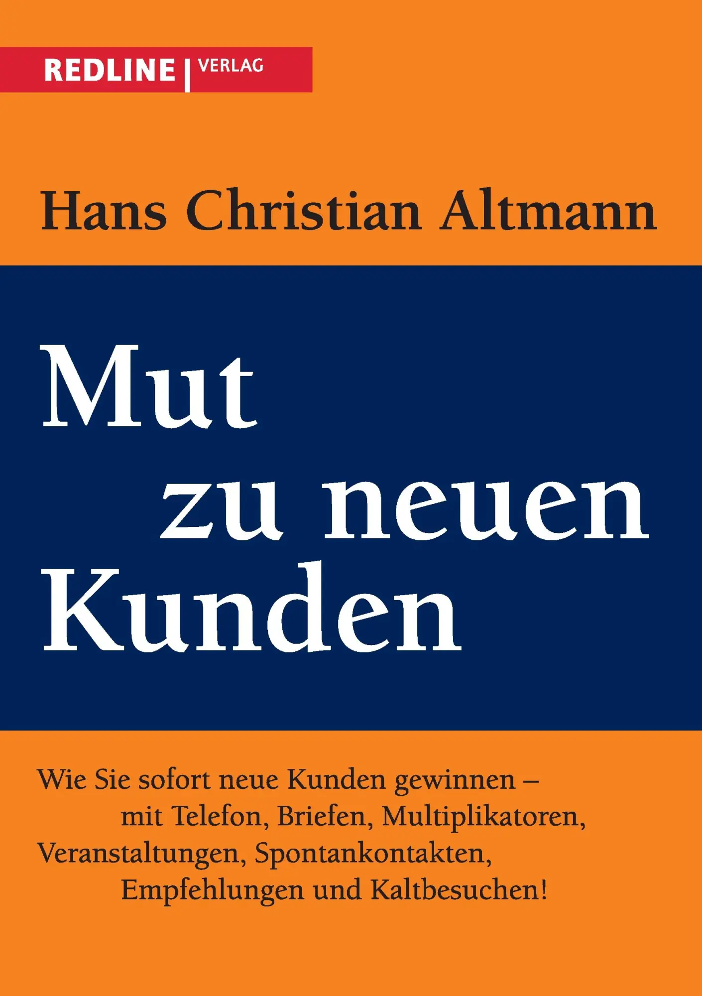 Cover: 9783868814620 | Mut zu neuen Kunden | Hans Christian Altmann | Taschenbuch | 320 S.