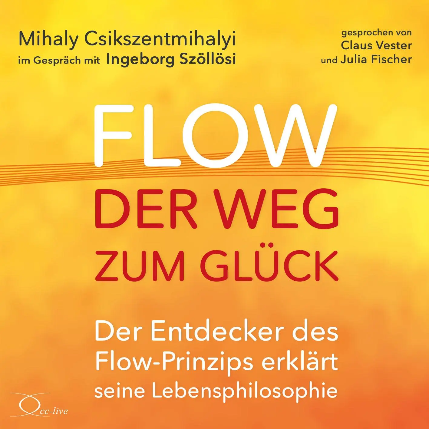 Cover: 9783956164620 | Flow - der Weg zum Glück | Mihaly Csikszentmihalyi | Audio-CD | 2019