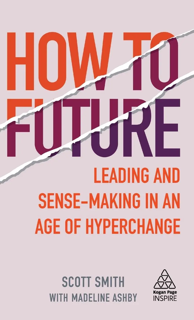 Cover: 9781789664720 | How to Future | Leading and Sense-Making in an Age of Hyperchange