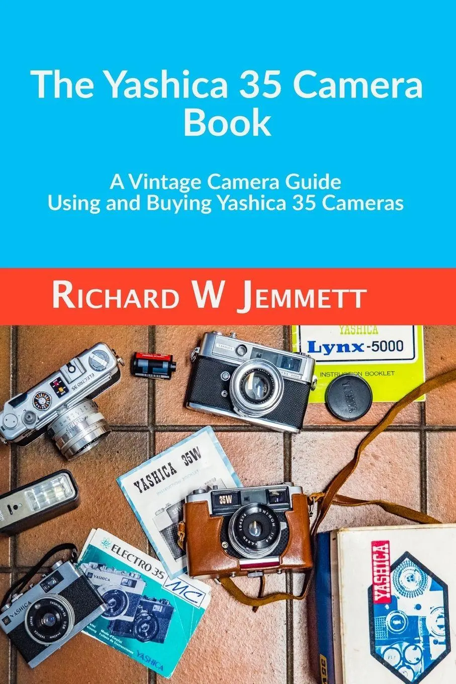 Cover: 9781838304720 | The Yashica 35 Camera Book. A vintage Camera Guide - Using and...