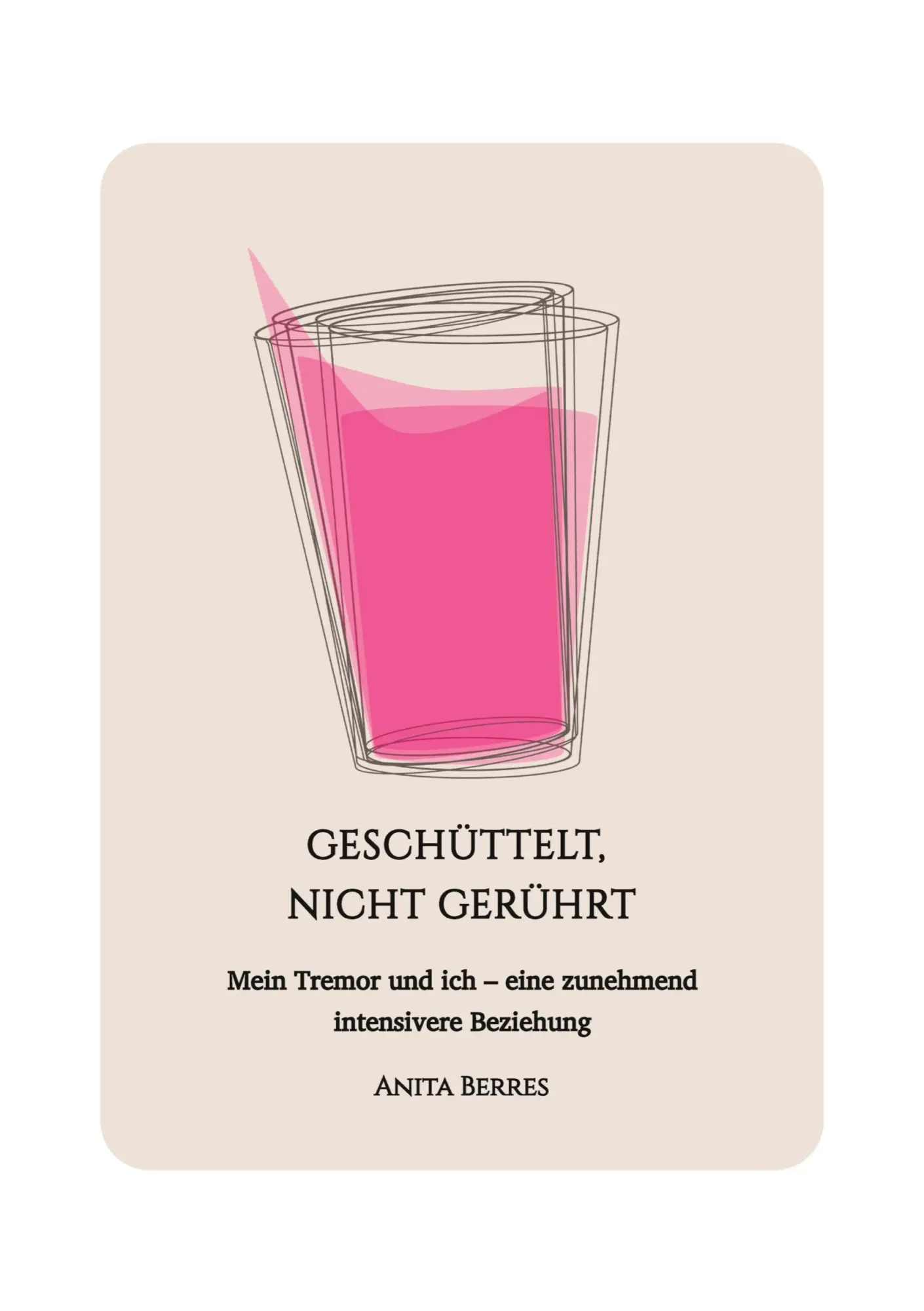 Cover: 9783384144720 | Geschüttelt, nicht gerührt | Anita Berres | Taschenbuch | 168 S.