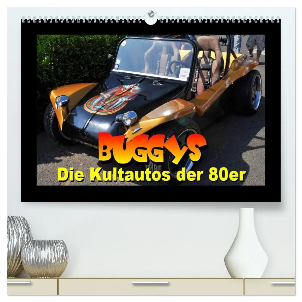Cover: 9783516044720 | Buggys - die Kultautos der 80er (hochwertiger Premium Wandkalender...