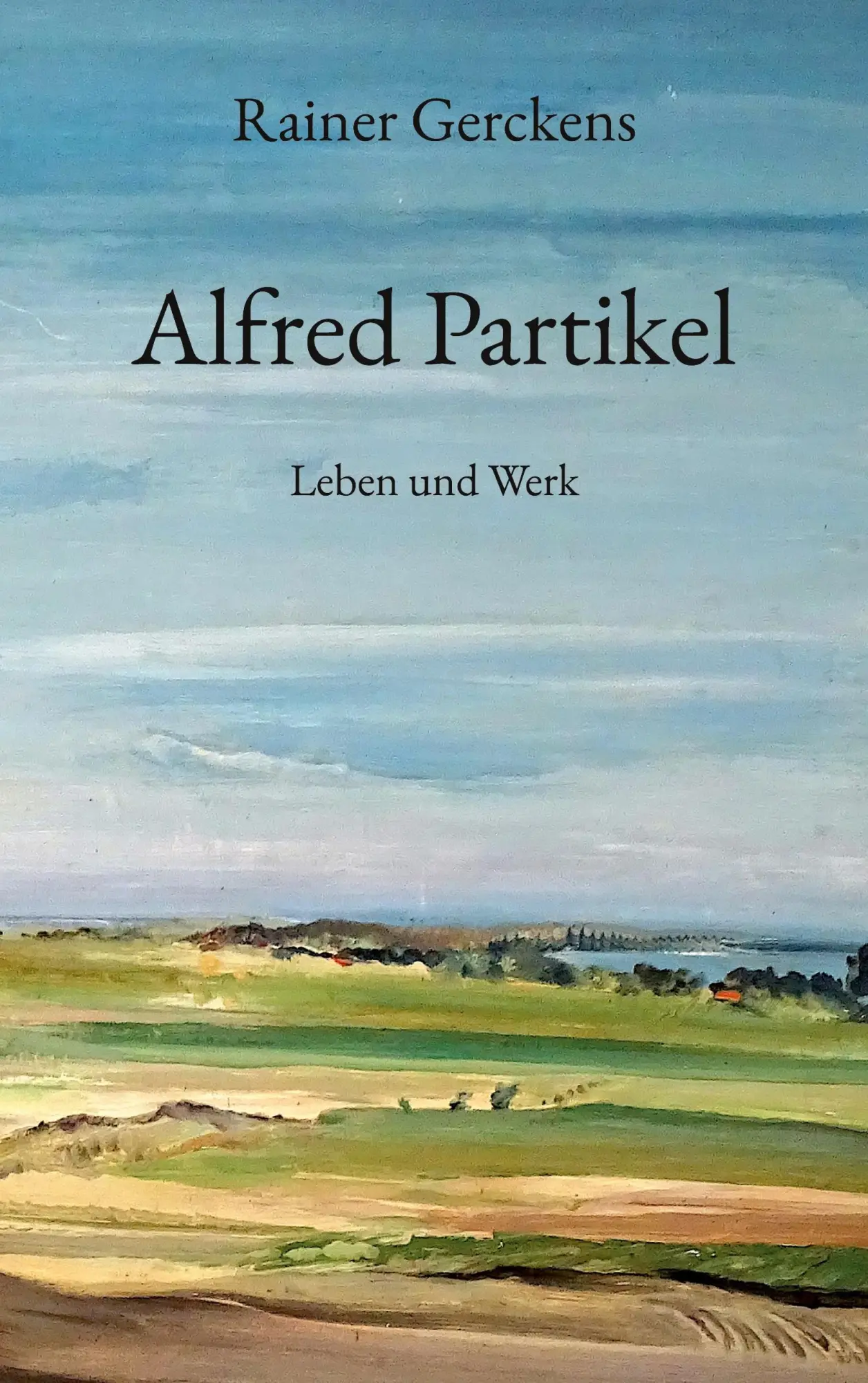 Cover: 9783769354720 | Alfred Partikel | Leben und Werk | Rainer Gerckens | Taschenbuch