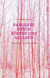 Cover: 9783854494720 | Parcours durch Körper und Gelände | Von Schauplatz zu Schauplatz