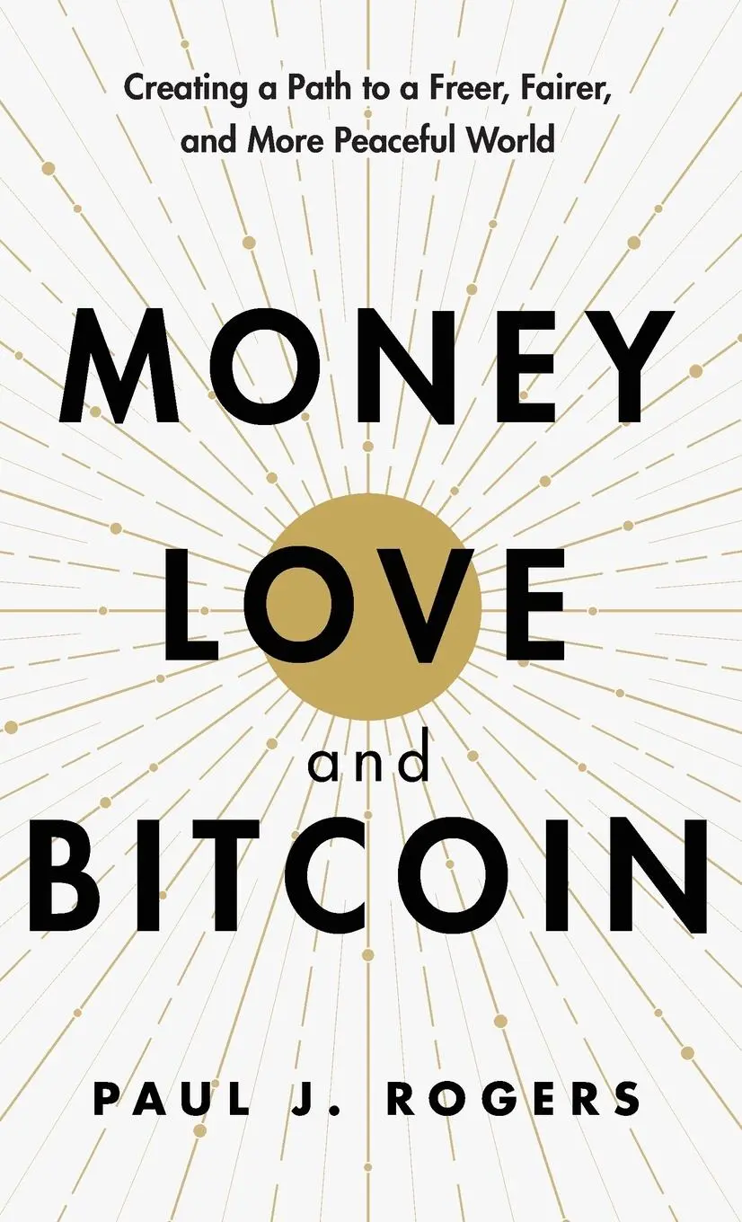 Cover: 9798992114720 | Money, Love, and Bitcoin | Paul J Rogers | Buch | Englisch | 2025