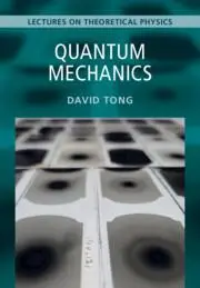Cover: 9781009594820 | Quantum Mechanics: Volume 3 | Lectures on Theoretical Physics | Tong