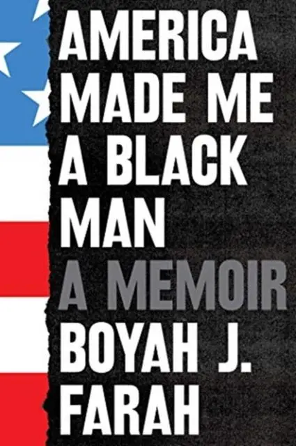 Cover: 9781398504820 | America Made Me a Black Man | Boyah J Farah | Buch | Gebunden | 2022