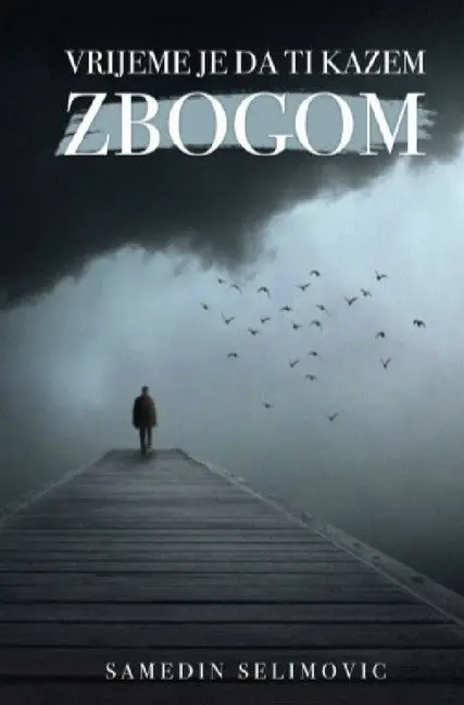 Cover: 9783748554820 | Vrijeme je da ti kazem Zbogom. | Samedin selimovic | Taschenbuch