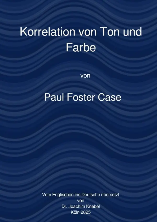 Cover: 9783818774820 | Korrelation von Ton und Farbe | DE | Paul Foster Case | Taschenbuch