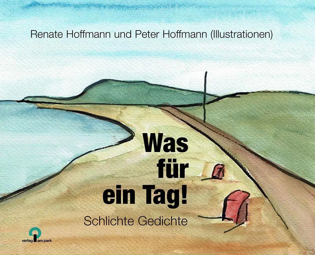Cover: 9783947094820 | Was für ein Tag! | Schlichte Gedichte, verlag am park | Hoffmann