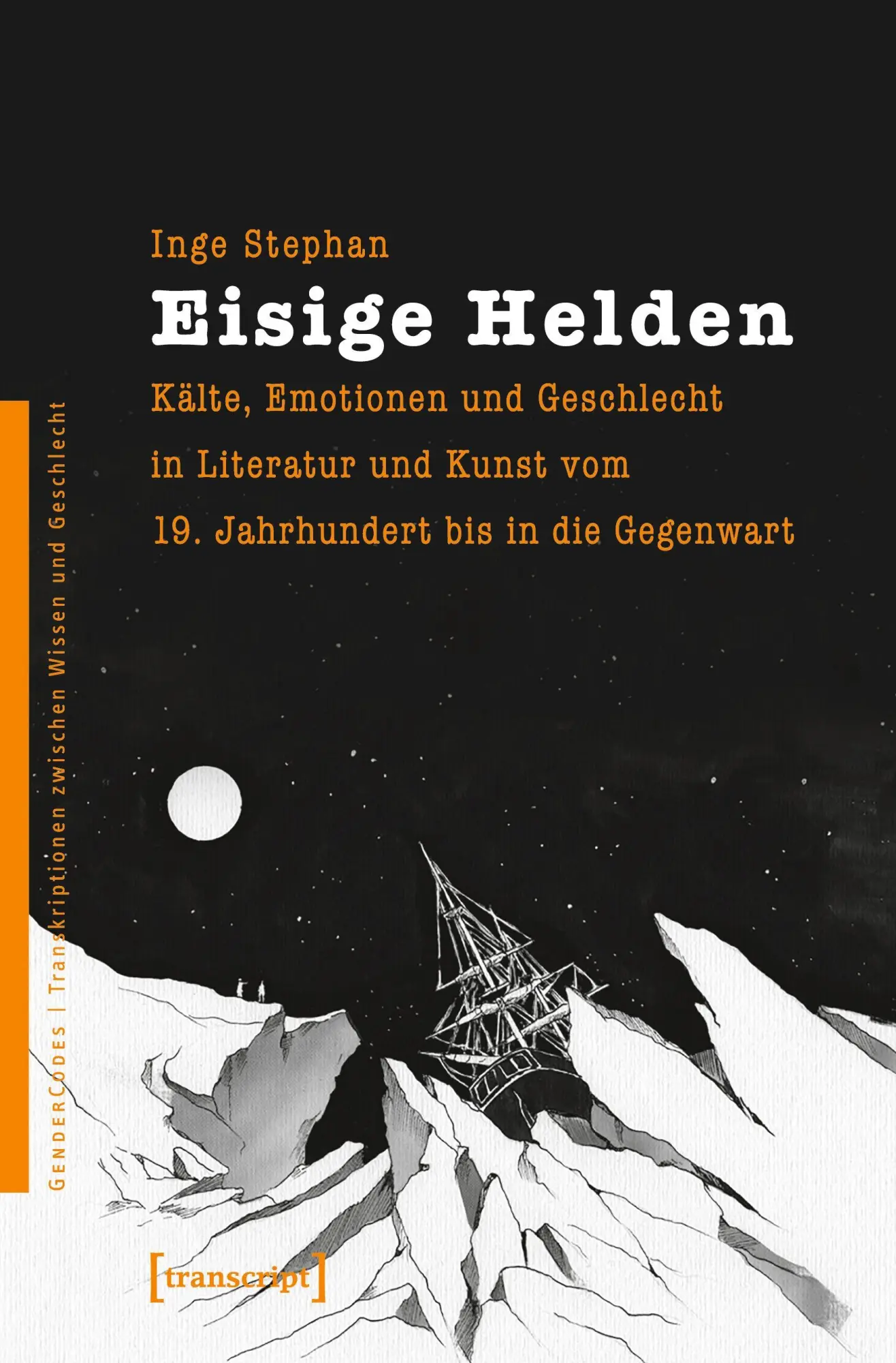 Cover: 9783837644920 | Eisige Helden | Inge Stephan | Taschenbuch | 370 S. | Deutsch | 2022