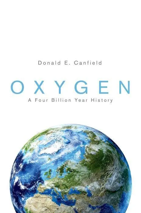 Cover: 9780691145020 | Oxygen – A Four Billion Year History | Donald E. Canfield | Buch