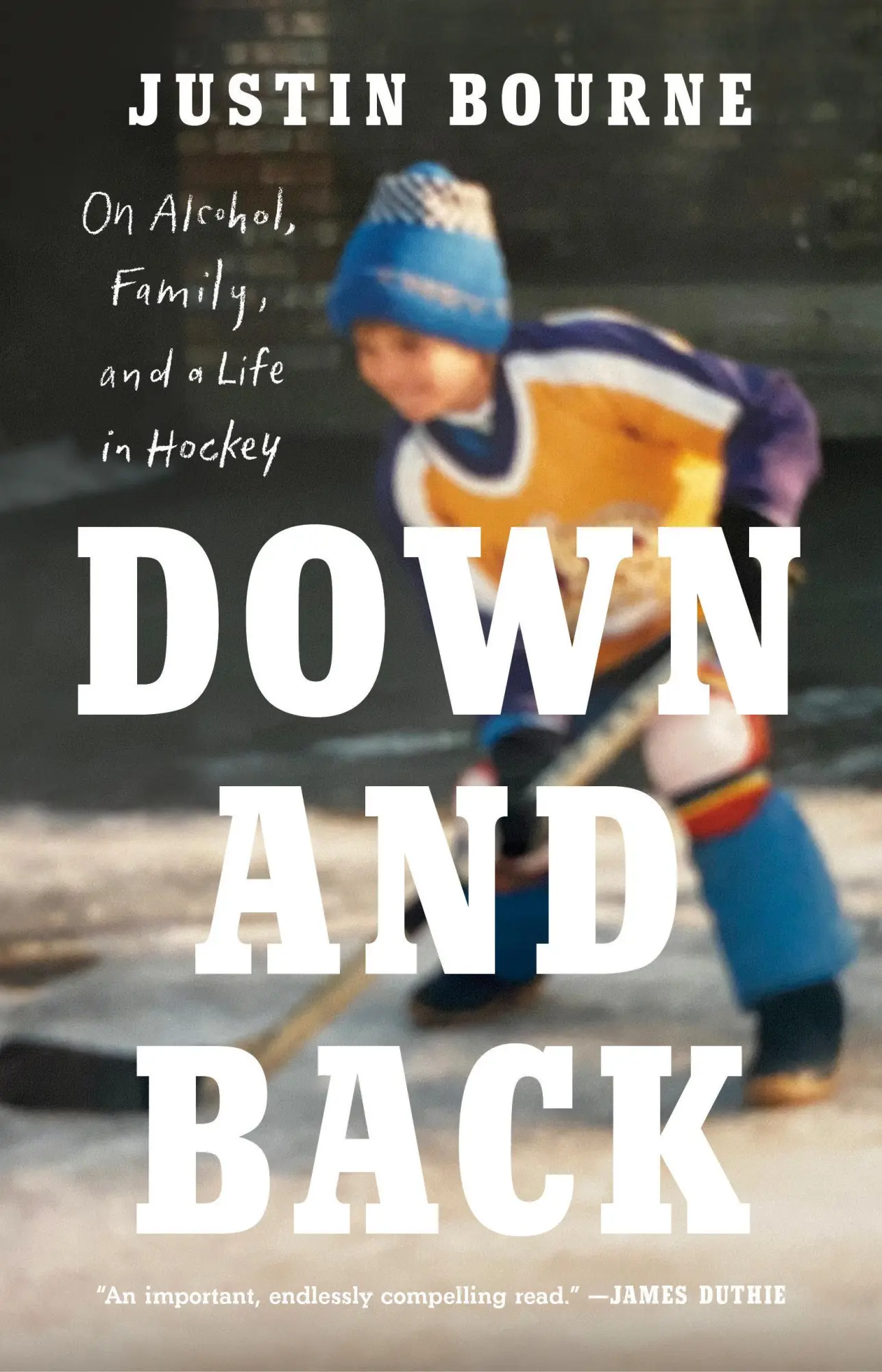 Cover: 9780735245020 | Down and Back | On Alcohol, Family, and a Life in Hockey | Bourne
