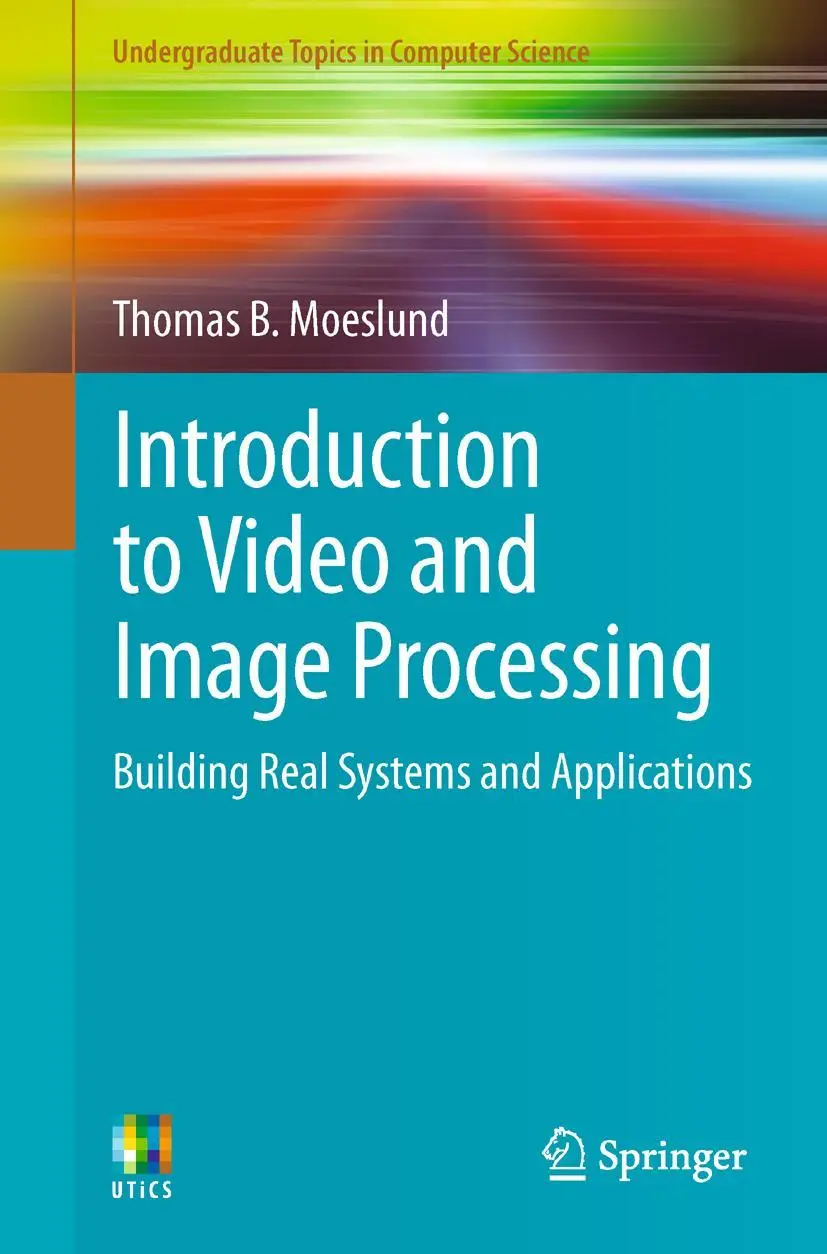 Cover: 9781447125020 | Introduction to Video and Image Processing | Thomas B. Moeslund | Buch