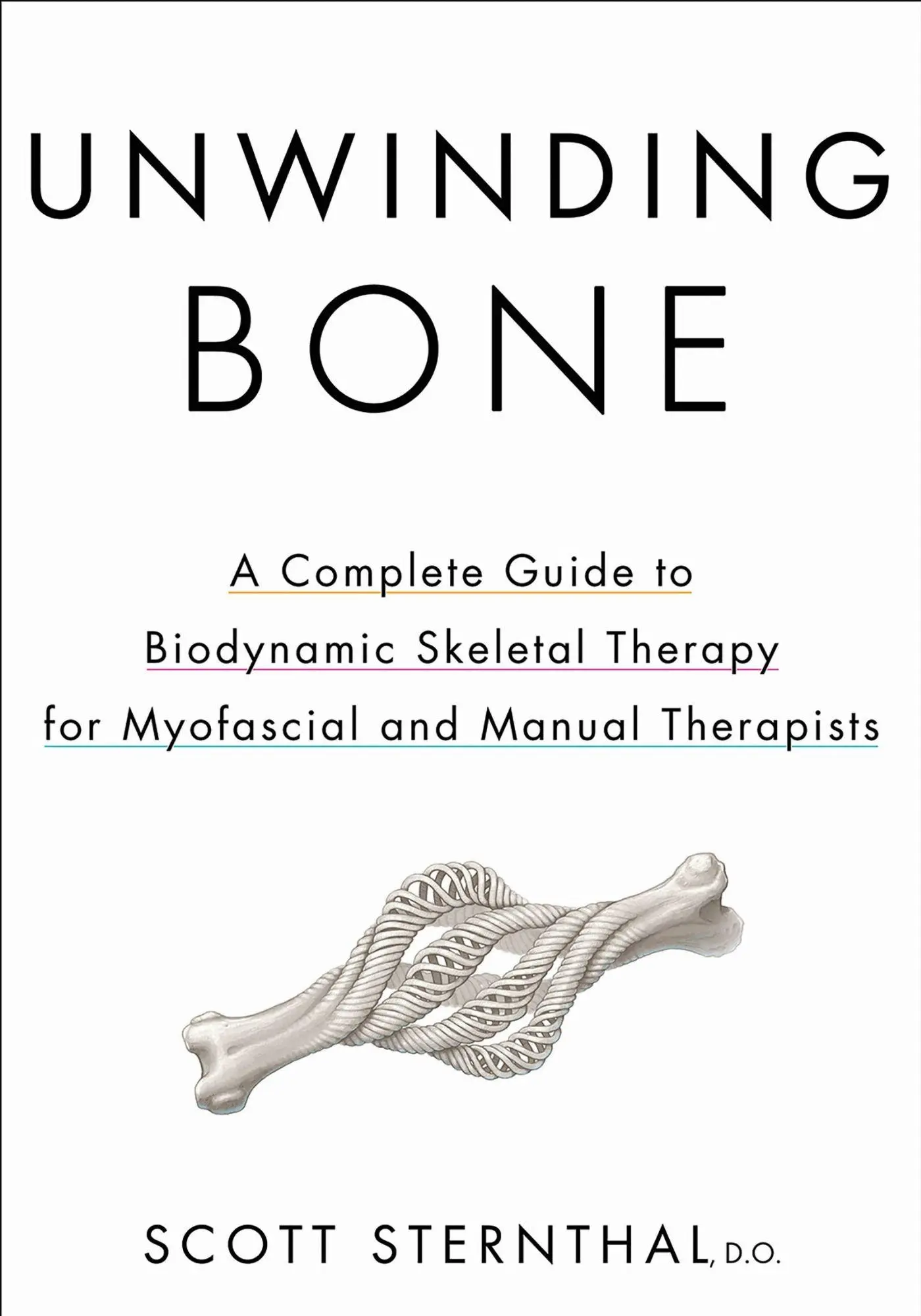 Cover: 9781718245020 | Unwinding Bone | Scott Sternthal | Taschenbuch | Englisch | 2025