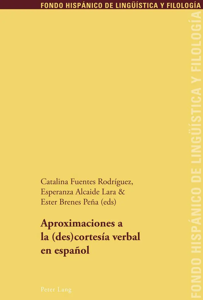 Aproximaciones a la (des)cortesía verbal en español (Fondo Hispánico de Lingüística y Filología)