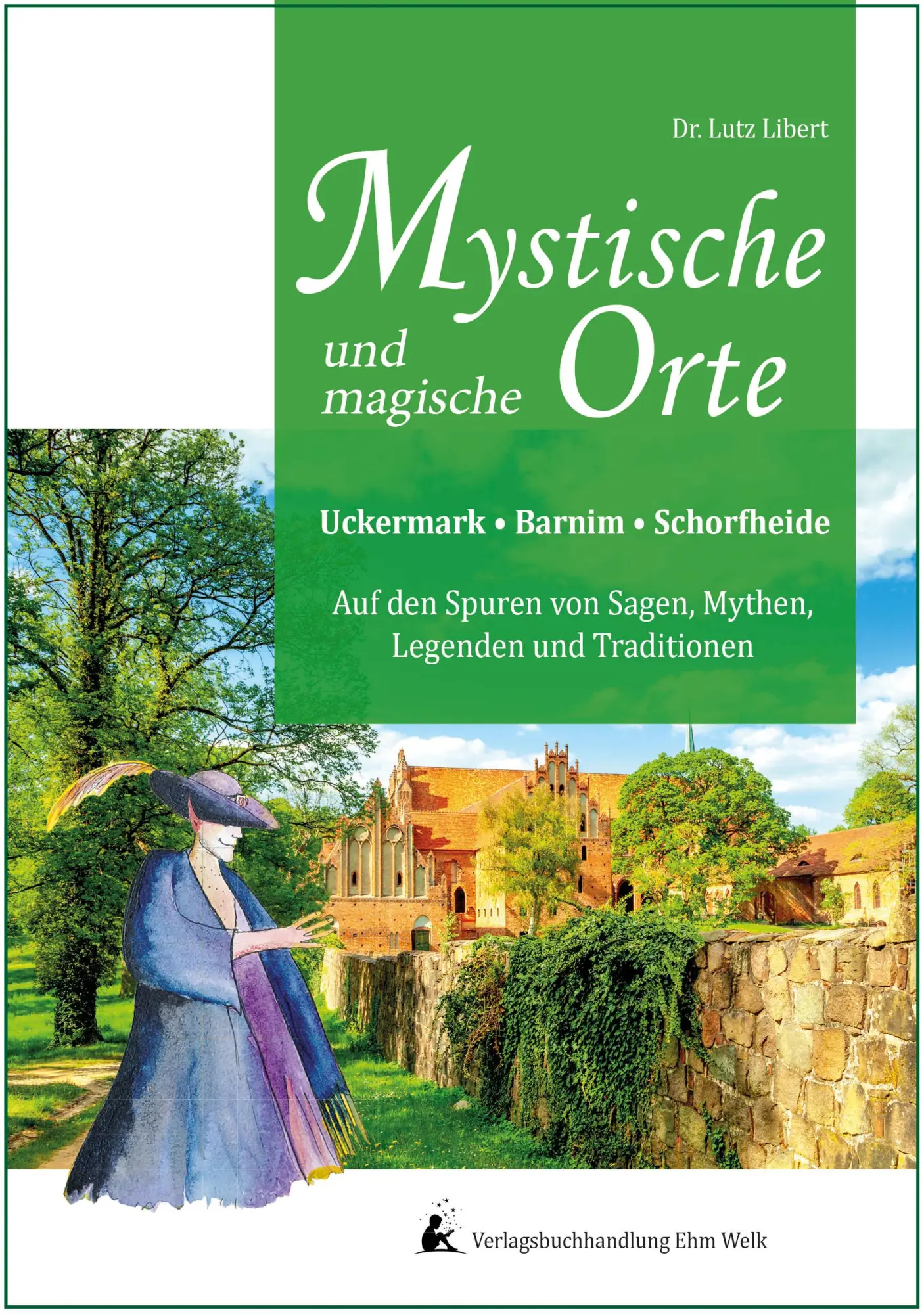 Cover: 9783946815020 | Mystische und mythische Orte in der Uckermark, im Barnim und in der...