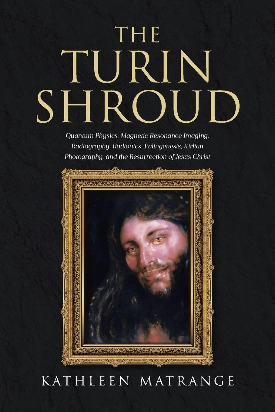 Cover: 9798888515020 | The Turin Shroud | Kathleen Matrange | Taschenbuch | Englisch | 2024