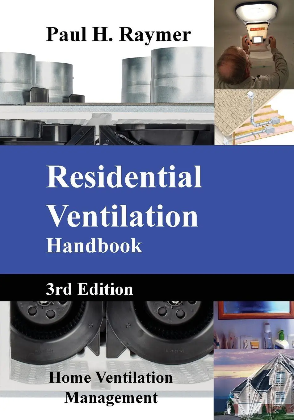 Cover: 9798990485020 | Residential Ventilation Handbook V3 | Paul H Raymer | Taschenbuch