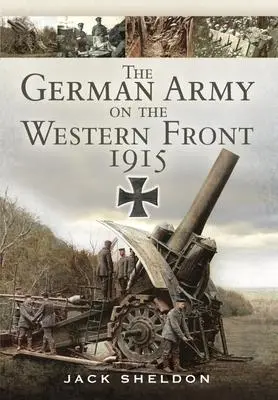Cover: 9781399085120 | The German Army on the Western Front 1915 | Jack Sheldon | Taschenbuch