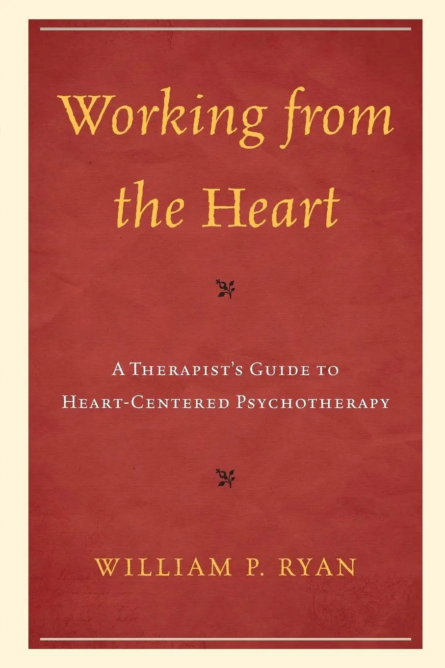 Cover: 9781442235120 | Working from the Heart | William P. Ryan | Taschenbuch | Englisch