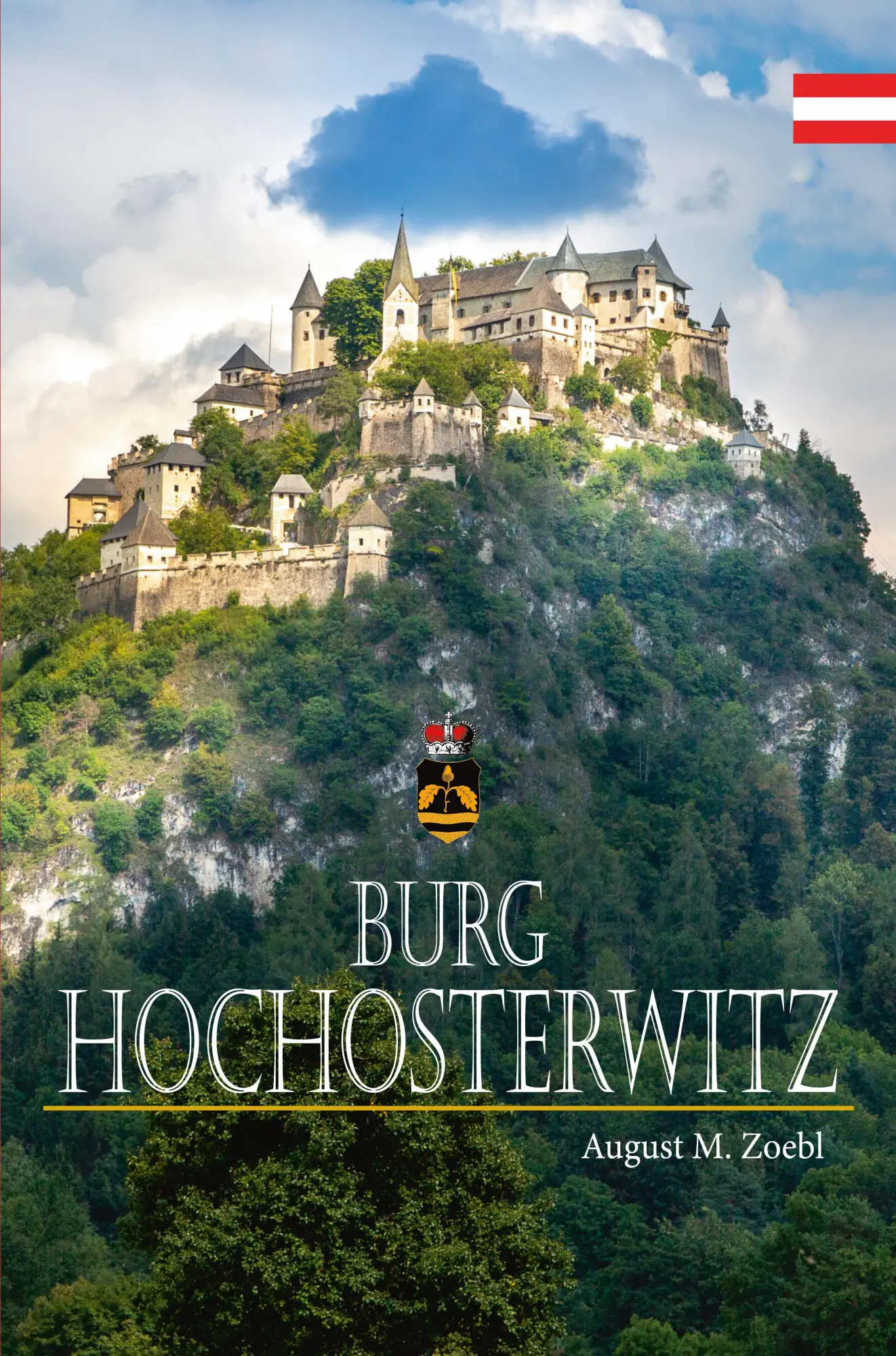 Cover: 9783701105120 | Burg Hochosterwitz | Deutsch - Englisch | August M. Zoebl | Buch