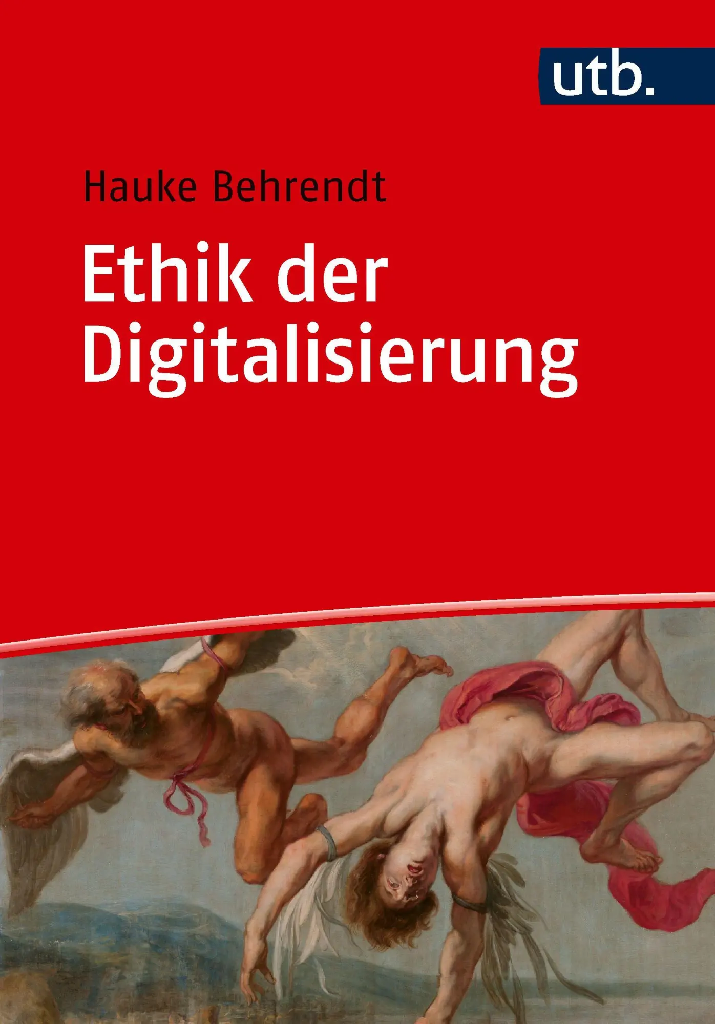 Cover: 9783825265120 | Ethik der Digitalisierung | Hauke Behrendt | Taschenbuch | 348 S.