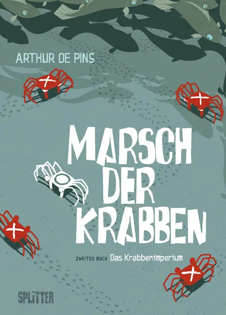 Cover: 9783868695120 | Marsch der Krabben | Band 2. Das Krabbenimperium | Arthur de Pins