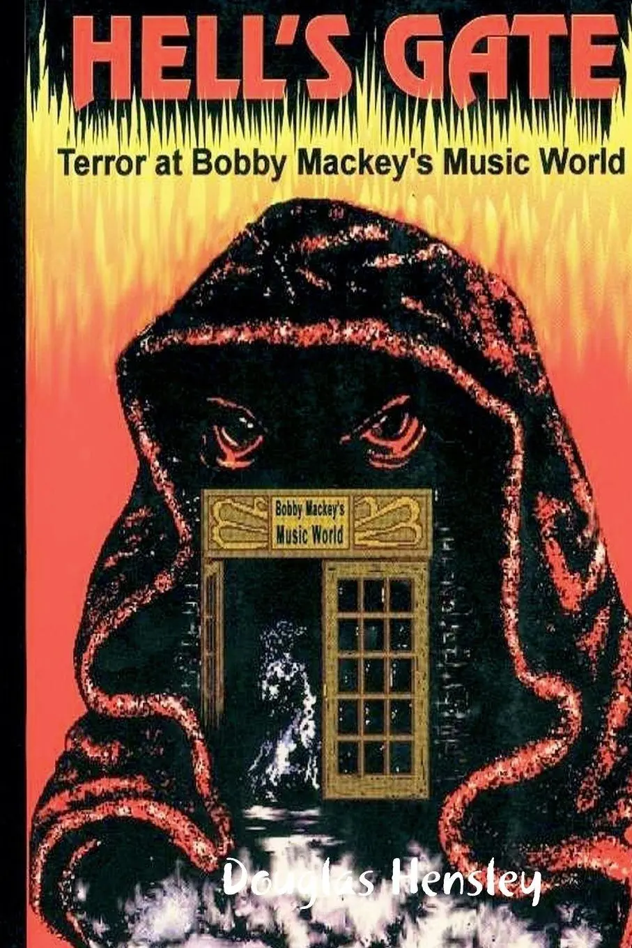Cover: 9780557025220 | HELL'S GATE | Terror At Bobby Mackey's Music World | Douglas Hensley