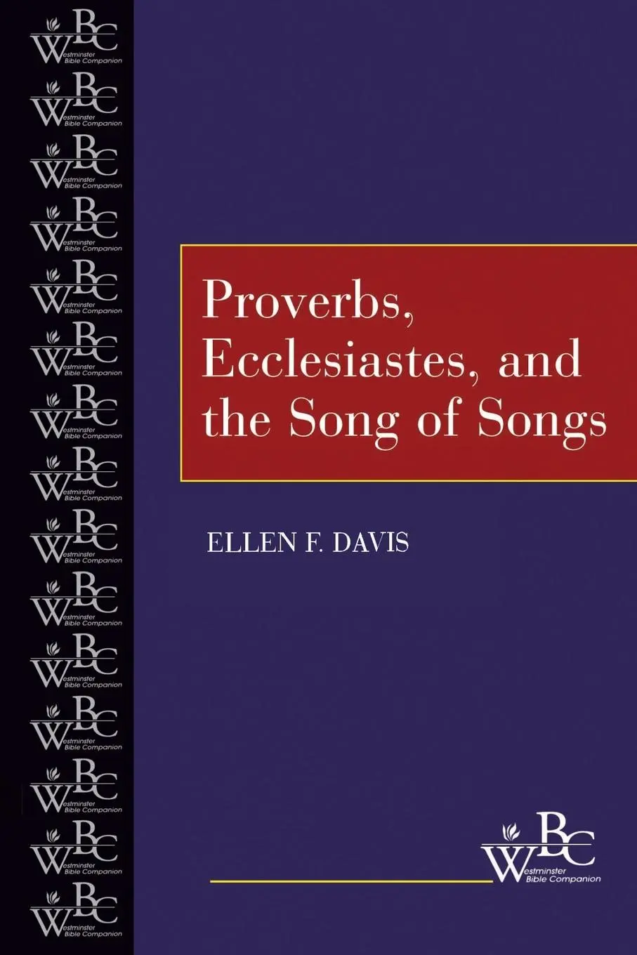 Cover: 9780664255220 | Proverbs, Ecclesiastes Song of Songs | Ellen F. Davis (u. a.) | Buch