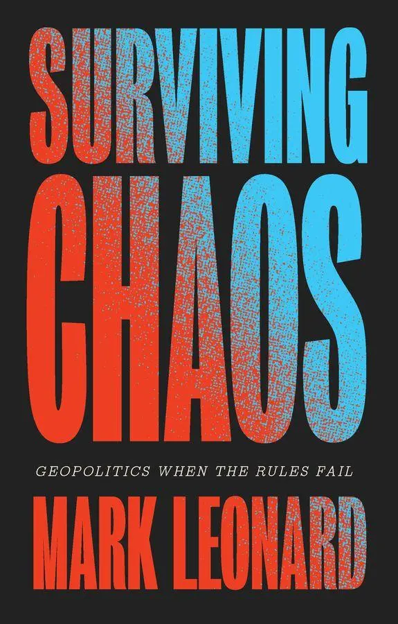 Cover: 9781509575220 | Surviving Chaos: Geopolitics When the Rules Fail | Mark Leonard | Buch