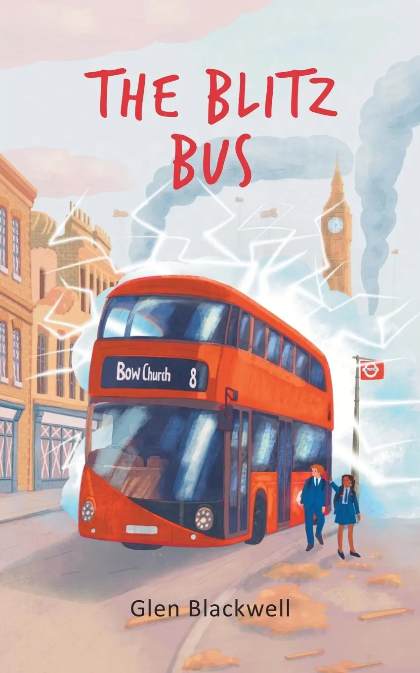 Cover: 9781838325220 | The Blitz Bus | Glen Blackwell | Taschenbuch | Kartoniert / Broschiert