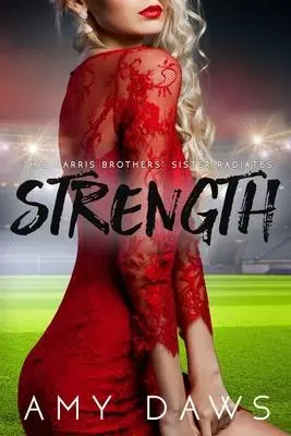 Cover: 9781944565220 | Strength | Amy Daws | Taschenbuch | Englisch | 2018 | Amy Daws, LLC
