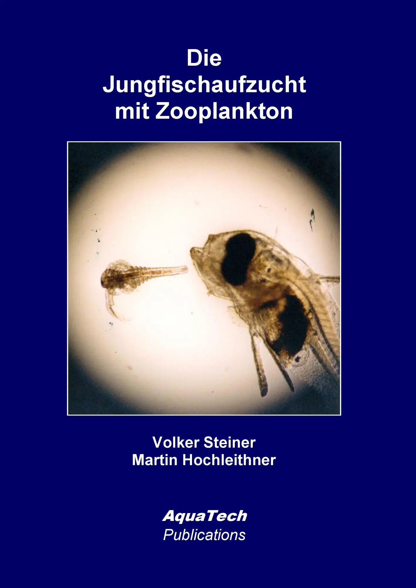Cover: 9783902855220 | Die Jungfischaufzucht mit Zooplankton | Entwicklungen und Erkenntnisse