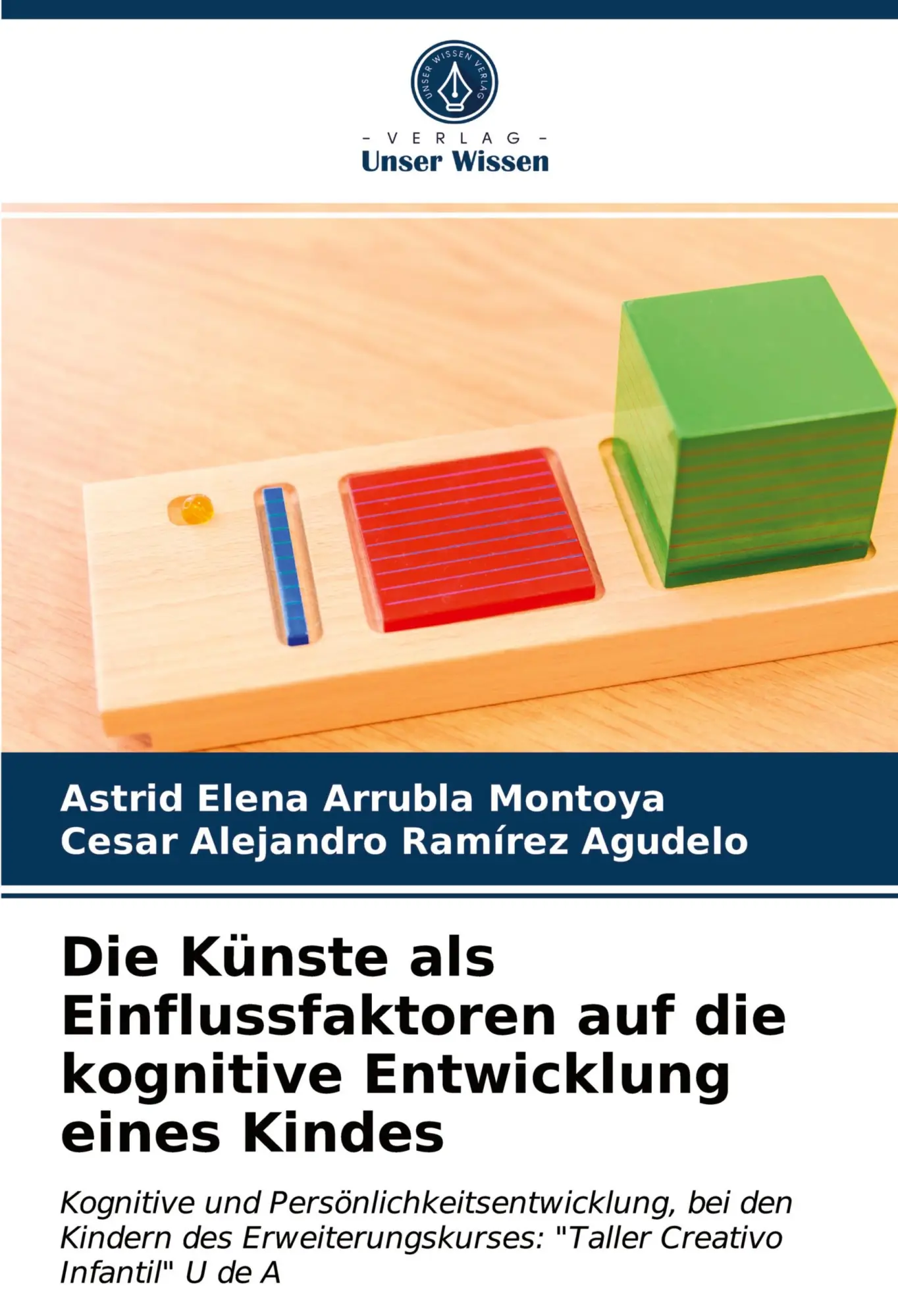 Die Künste als Einflussfaktoren auf die kognitive Entwicklung eines Kindes