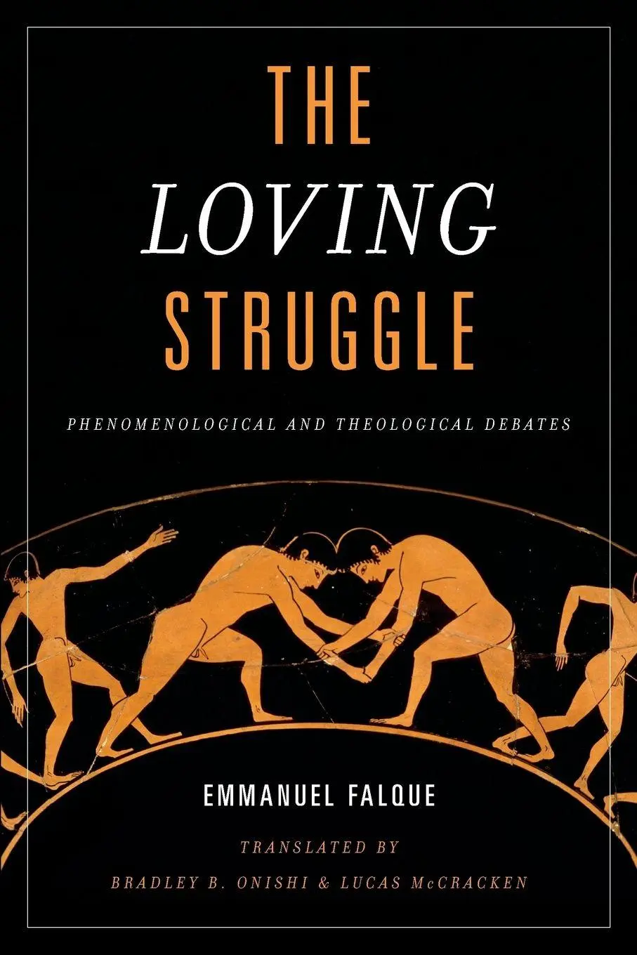Cover: 9781786605320 | Loving Struggle | Phenomenological and Theological Debates | Falque