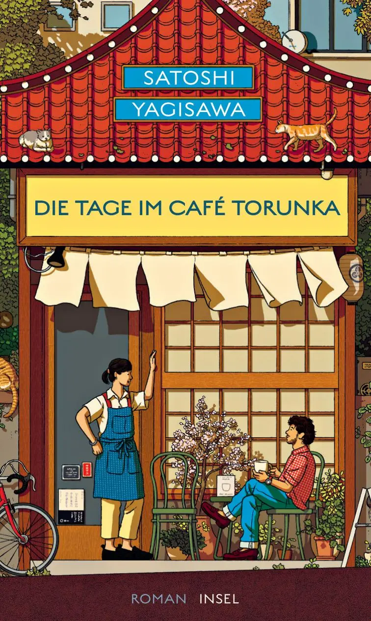 Cover: 9783458645320 | Die Tage im Café Torunka | Satoshi Yagisawa | Buch | 301 S. | Deutsch