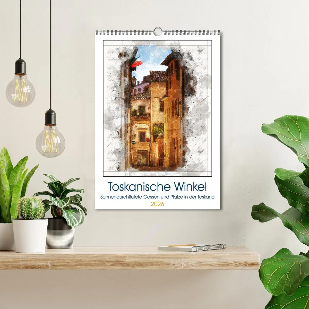 Bild: 9783516365320 | Toskanische Winkel (Wandkalender 2026 DIN A3 hoch), CALVENDO...
