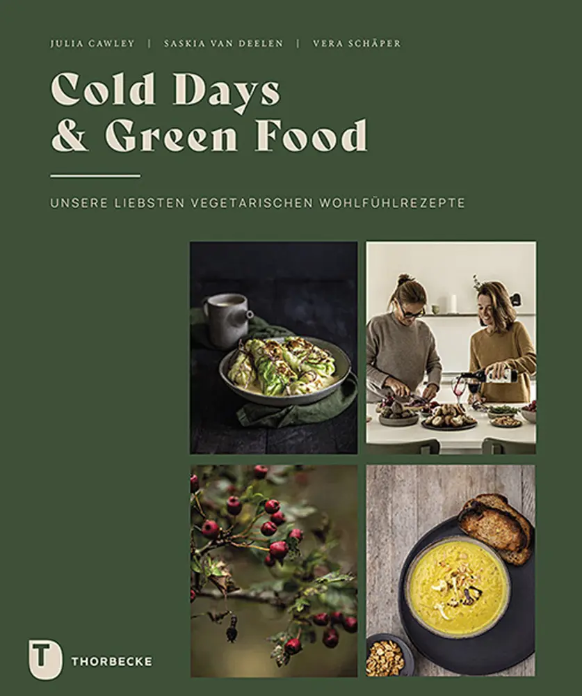 Cover: 9783799515320 | Cold Days &amp; Green Food | Unsere liebsten vegetarischen Wohlfühlrezepte